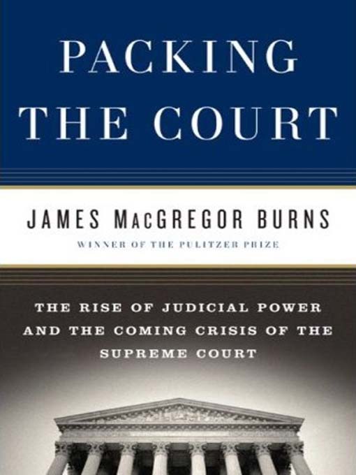 Title details for Packing the Court by James MacGregor Burns - Wait list